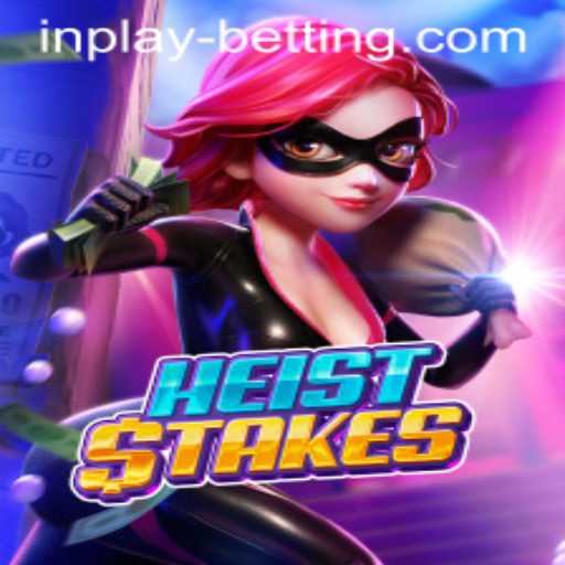 HeistStakes: Revolutionizing Inplay Betting with Thrilling Casino Adventures
